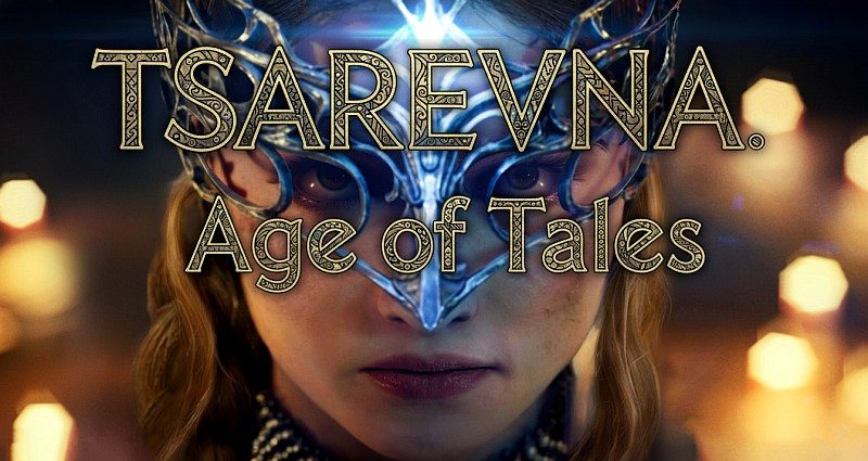 TSAREVNA. Age of Tales